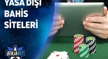Yasa Dışı Bahis Siteleri