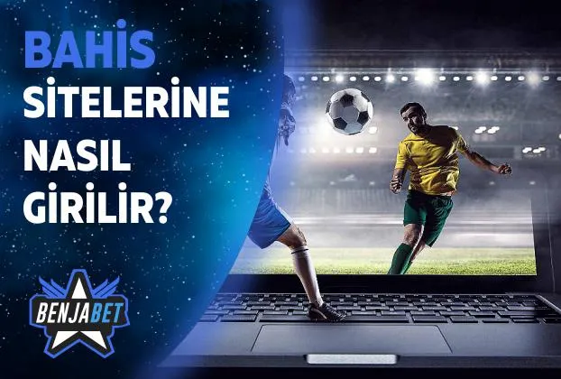 Bahis Sitelerine Nasil Girilir
