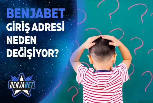 Benjabet Giris Adresi Neden Degisiyor