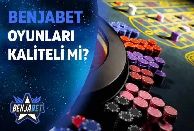 Benjabet Oyunları Kaliteli Mi