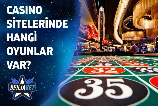Casino Sitelerinde Hangi Oyunalr Var