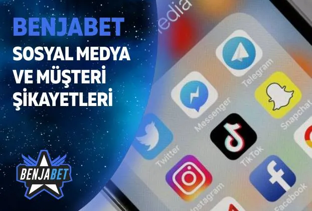 Benjabet Sosyal Medya Ve Musteri Sikayetleri