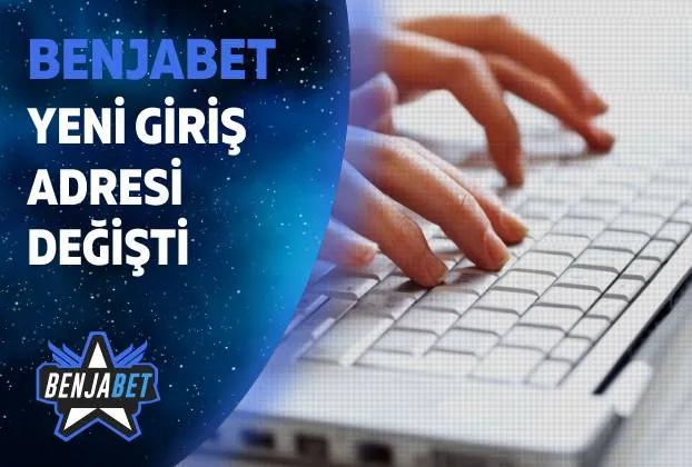 Benjabet Yeni Giris Adresi Degisti
