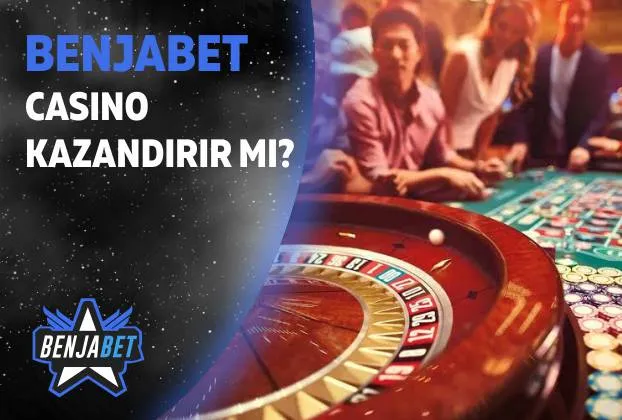 Benjabet Casino Kazandirir Mi