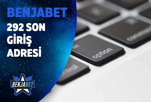 benjabet292 son giris adresi
