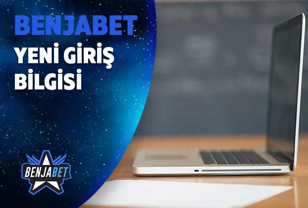 benjabet yeni giris bilgisi