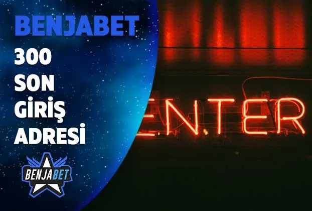 benjabet300 son giris adresi