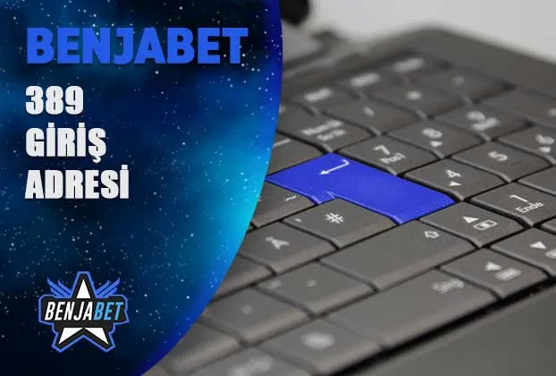 benjabet389 giris adresi