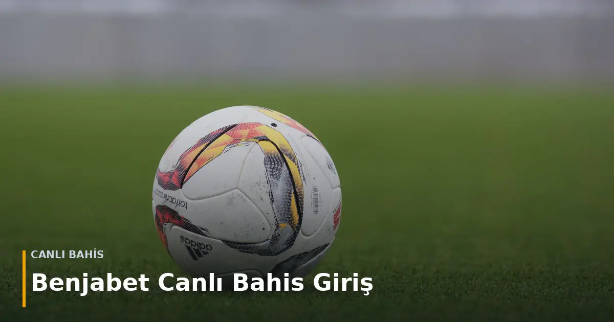 &Ccedil;imen sahada duran futbol topu; &uuml;zerinde Benjabet canlı bahis giriş başlığı
