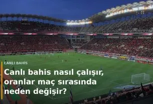 Gece oynanan futbol ma&ccedil;ı &mdash; canlı bahis oranlarının değişimi