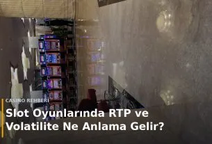 Casino Rehberi̇ &mdash; Slot oyunlarında RTP ve volatilite ne anlama gelir?