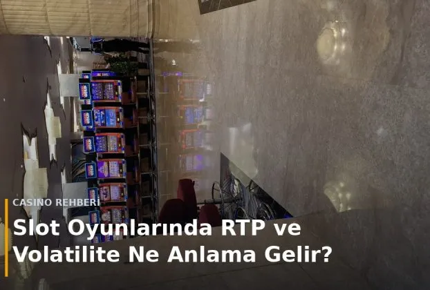 Casino Rehberi̇ &mdash; Slot oyunlarında RTP ve volatilite ne anlama gelir?