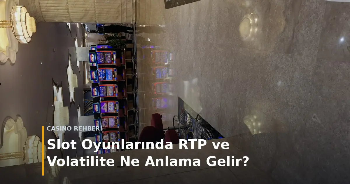 Casino Rehberi̇ &mdash; Slot oyunlarında RTP ve volatilite ne anlama gelir?