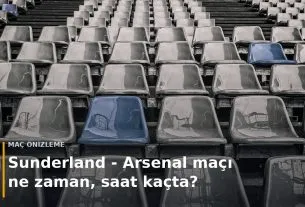 Sunderland - Arsenal ma&ccedil;ı ne zaman, saat ka&ccedil;ta? kapak g&ouml;rseli